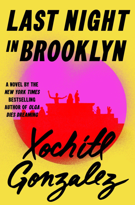 Knjiga Last Night in Brooklyn Xochitl Gonzalez