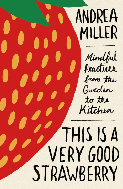 Boek This Is a Very Good Strawberry Andrea Miller