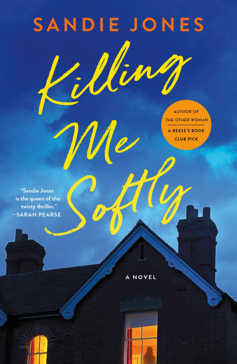 Kniha Killing Me Softly Sandie Jones
