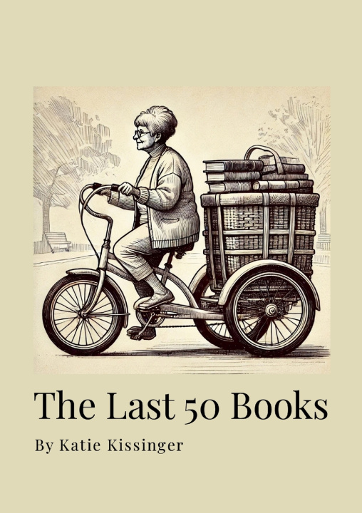 Kniha The Last 50 Books Katie Kissinger