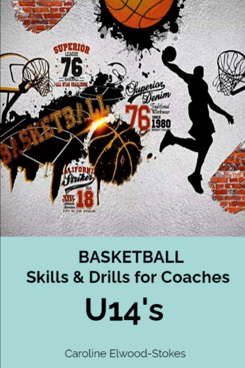 Kniha Basketball Skills & Drills for Coaches U'14s CAROLINE ELWOOD-STOKES