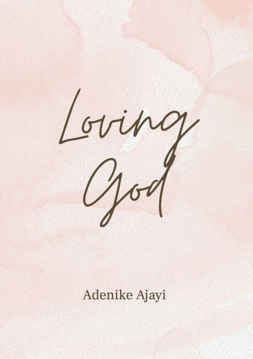 Kniha Loving God Adenike Ajayi
