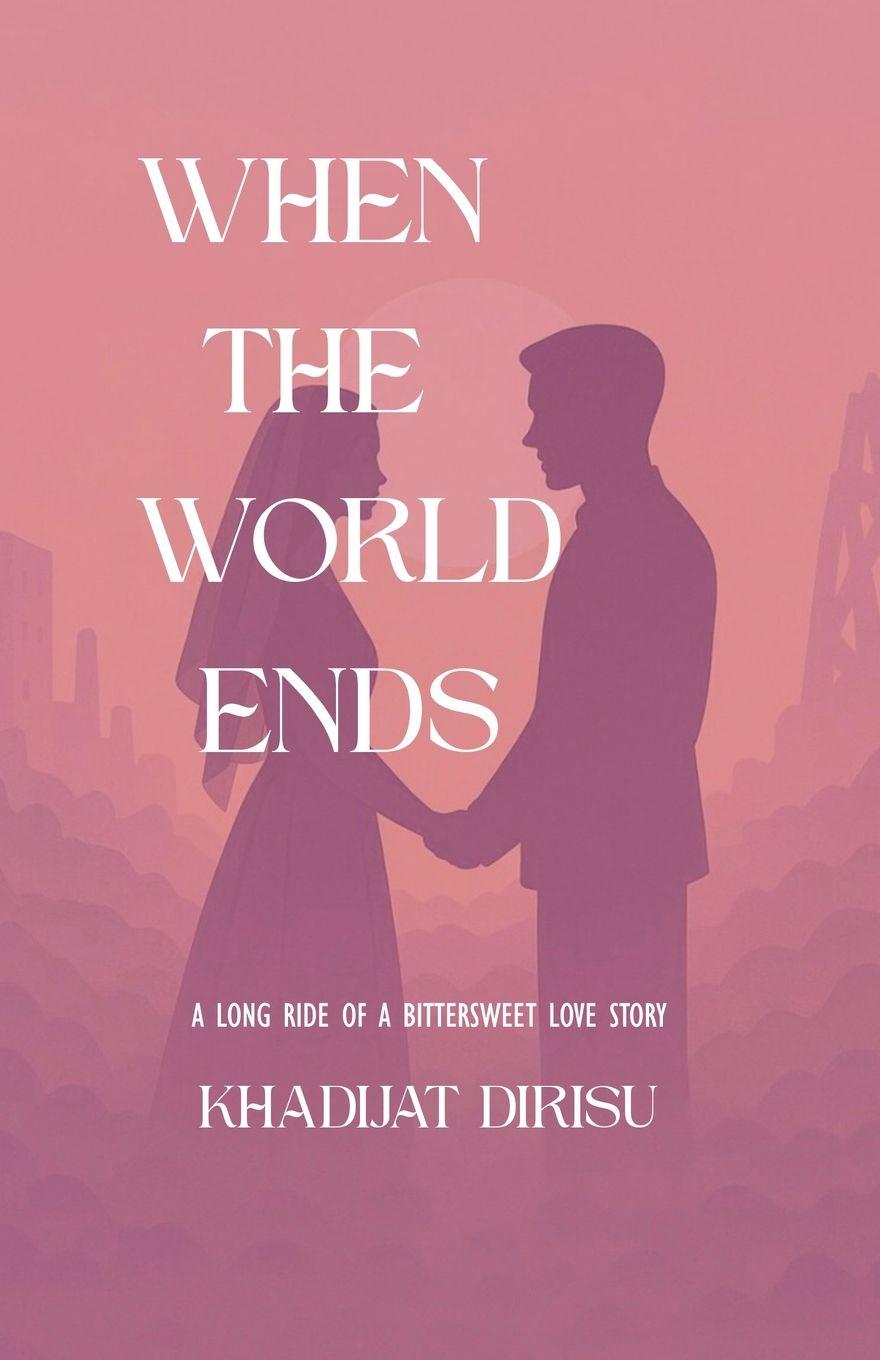 Kniha WHEN THE WORLD ENDS KHADIJAT DIRISU