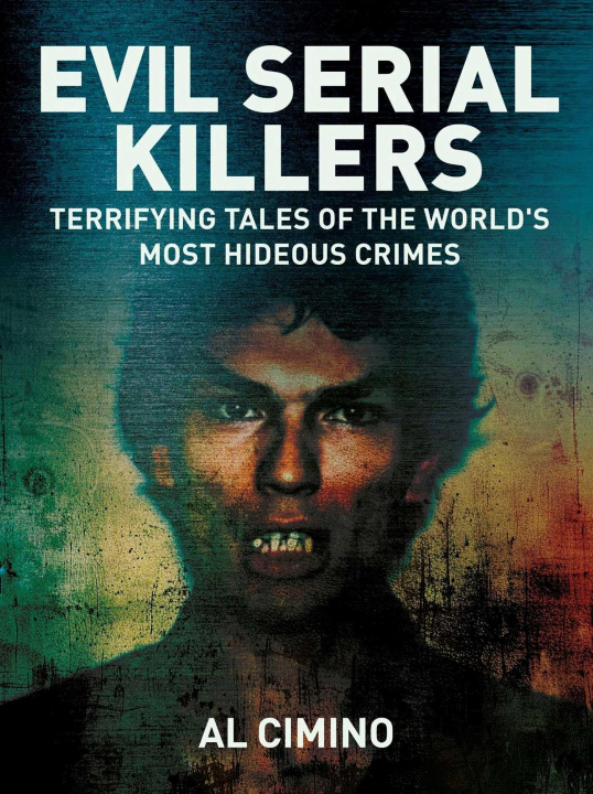 Kniha Evil Serial Killers 