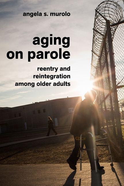 Knjiga Aging on Parole Angela S. Murolo