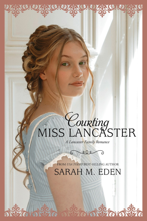 Knjiga Courting Miss Lancaster Sarah M. Eden