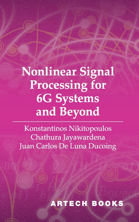 Kniha Nonlinear Signal Processing for 6g Systems and Beyond Konstantinos Nikitopoulos