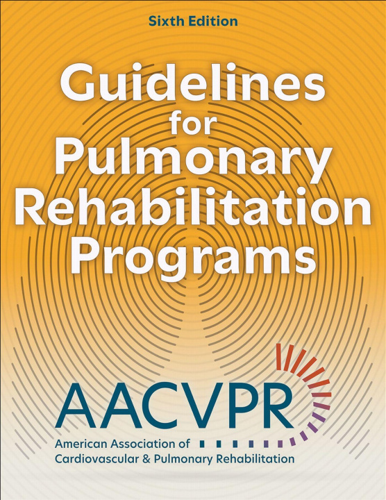 Knjiga Guidelines for Pulmonary Rehabilitation Programs AACVPR