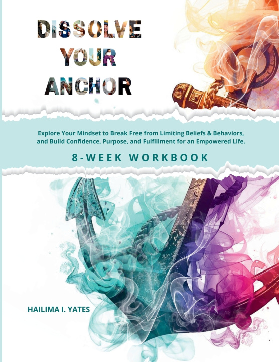 Knjiga Dissolve Your Anchor Hailima Yates