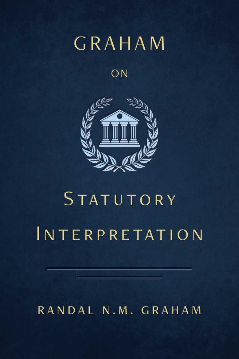 Kniha Graham on Statutory Interpretation 
