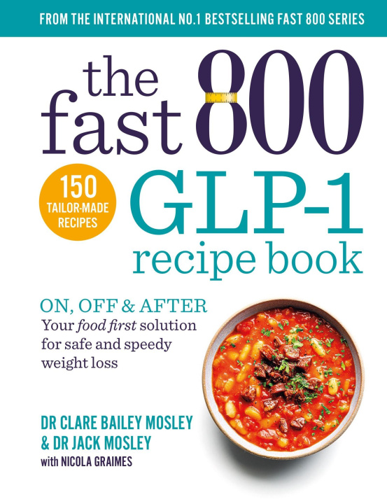 Knjiga The Fast 800 GLP-1 Recipe Book Dr Clare Bailey Mosley