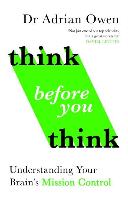 Kniha Think Before You Think Dr Adrian Owen