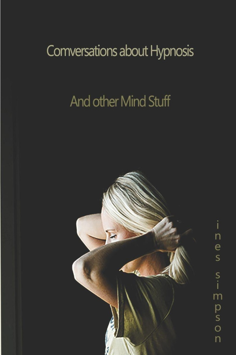 Kniha Conversations about Hypnosis, and other Mind Stuff ines Simpson