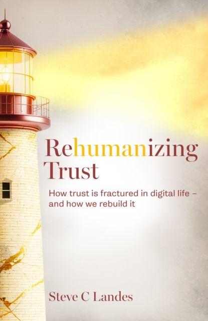 Kniha Rehumanizing Trust Steve C Landes