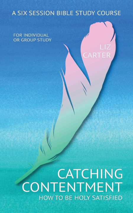 Kniha Catching Contentment Liz Carter