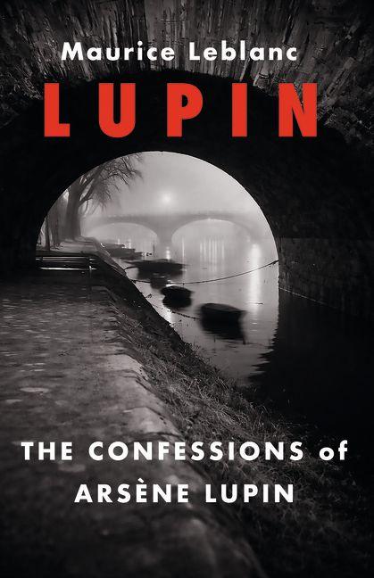 Kniha The Confessions of Arsene Lupin Maurice LeBlanc