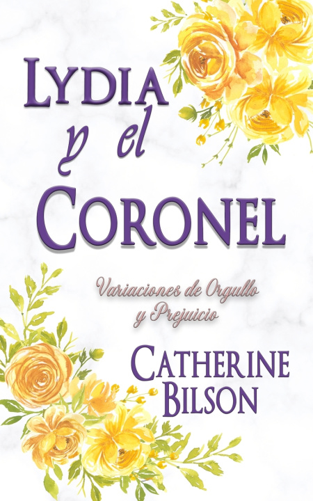 Könyv Lydia y el Coronel Catherine Bilson
