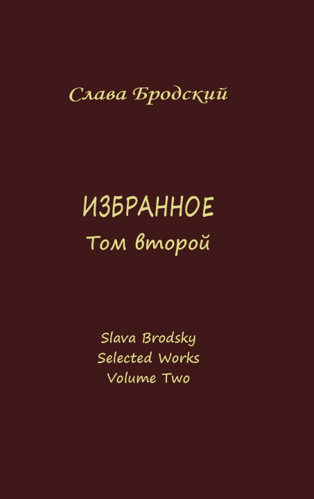 Kniha Selected Works. Volume Two Slava Brodsky