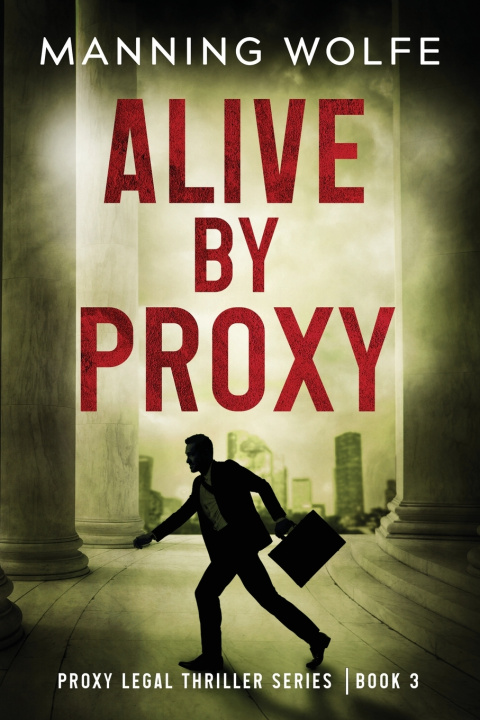 Kniha Alive By Proxy Manning Wolfe