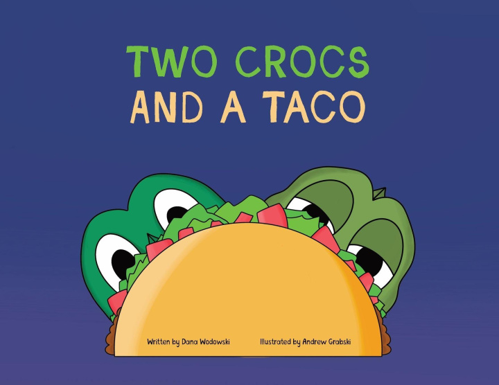 Kniha Two Crocs and a Taco Dana Wodowski