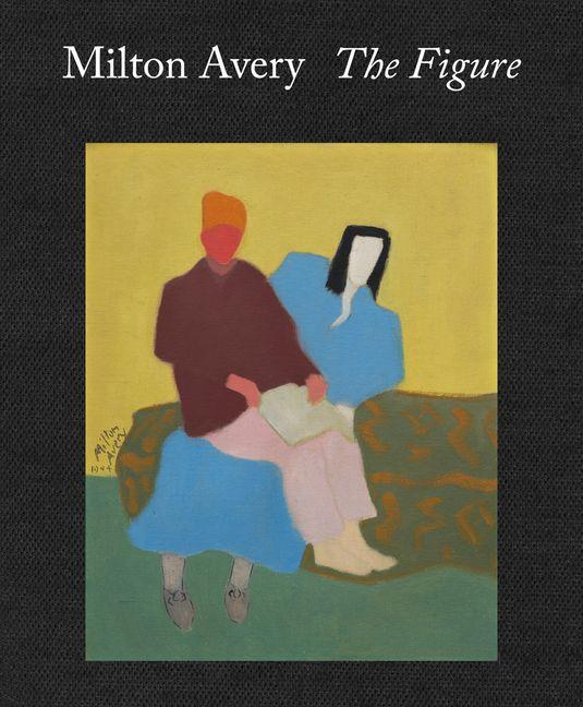 Kniha Milton Avery: The Figure 