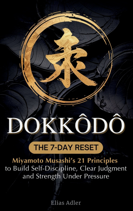 Knjiga Dokkōdō - The 7-Day Reset Elias Adler