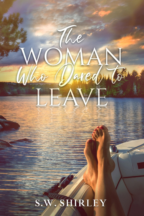 Kniha The Woman Who Dared to Leave S.W. Shirley