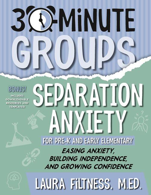 Könyv 30-Minute Groups: Separation Anxiety 
