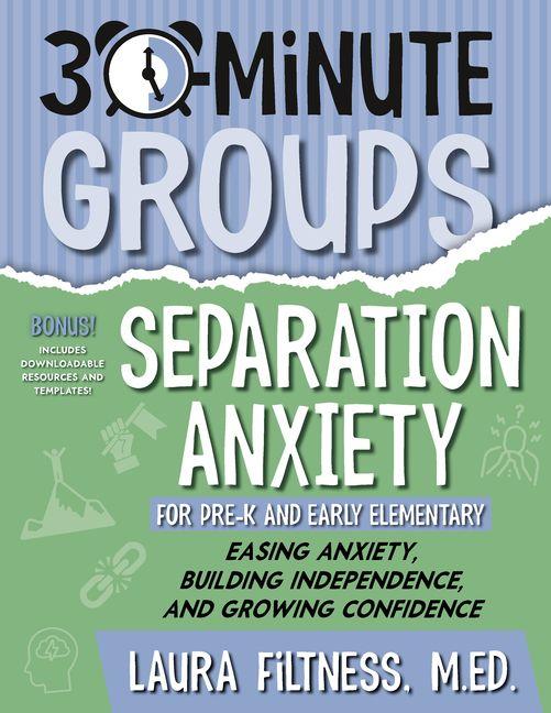 Kniha 30-Minute Groups: Separation Anxiety 