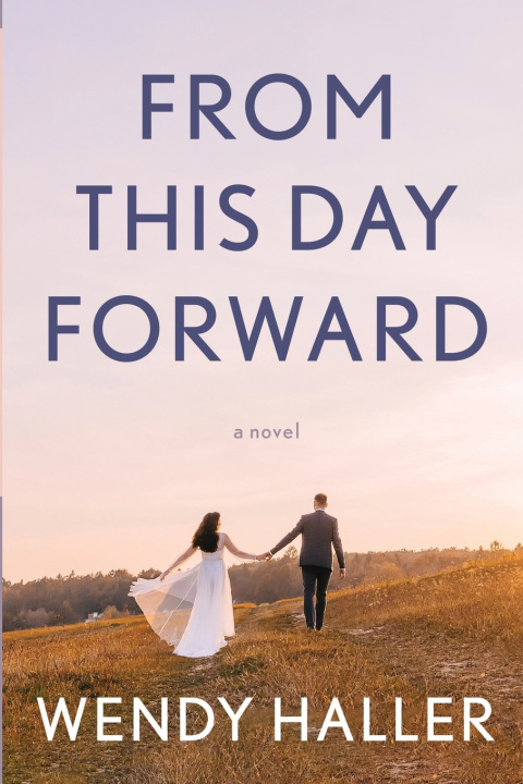 Kniha From This Day Forward Wendy Haller