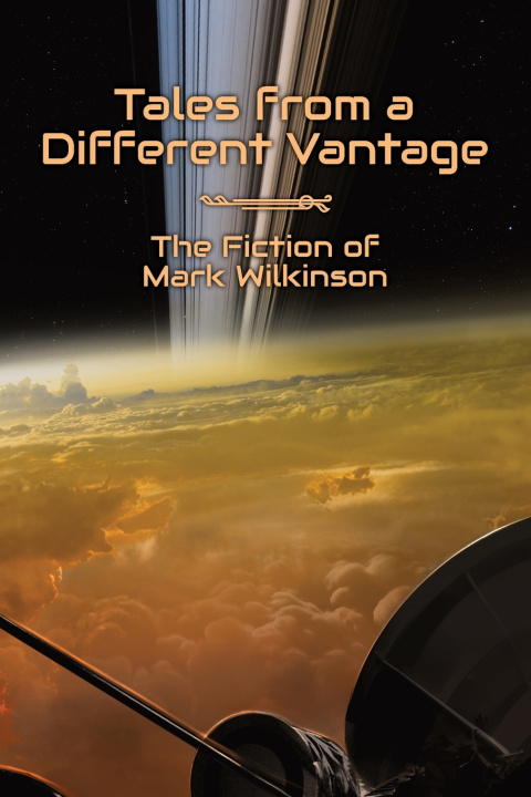 Kniha Tales from a Different Vantage Mark Wilkinson