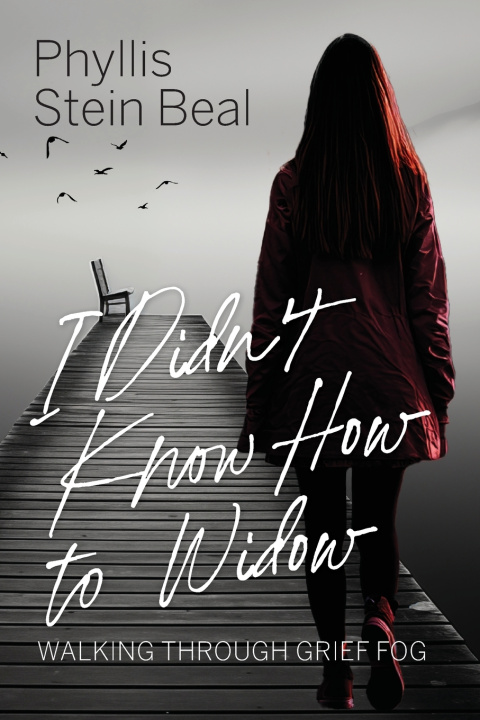 Knjiga I Didn't Know How to Widow Phyllis S Beal