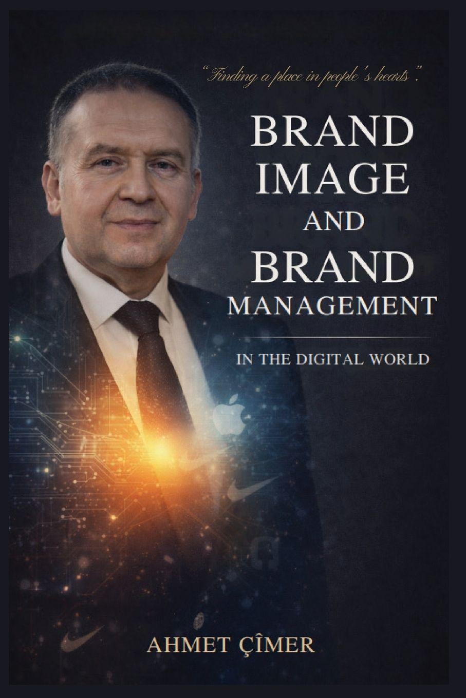 Libro BRAND IMAGE AND BRAND MANAGEMENT IN THE DIGITAL WORLD AHMET CIMER