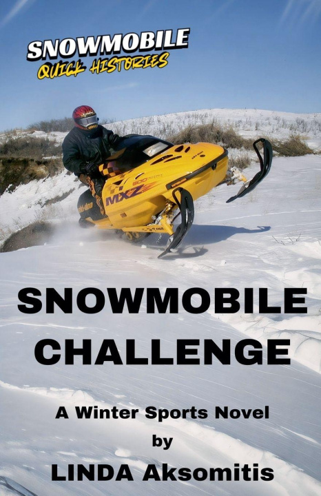 Kniha Snowmobile Challenge Linda Aksomitis