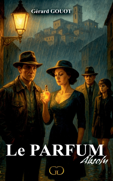 Knjiga Le parfum Absolu Gérard Gouot
