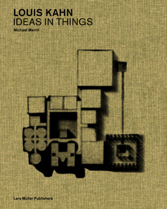 Knjiga Louis Kahn: Ideas in Things Michael Merrill