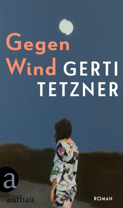 Kniha Gegen Wind Gerti Tetzner