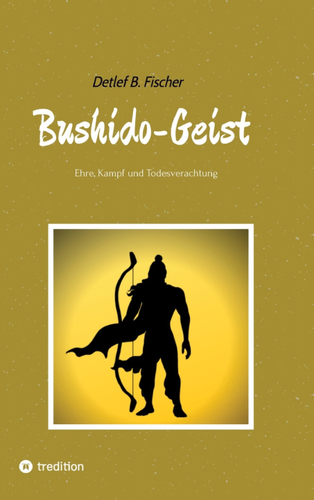 Knjiga Bushido-Geist Detlef B. Fischer