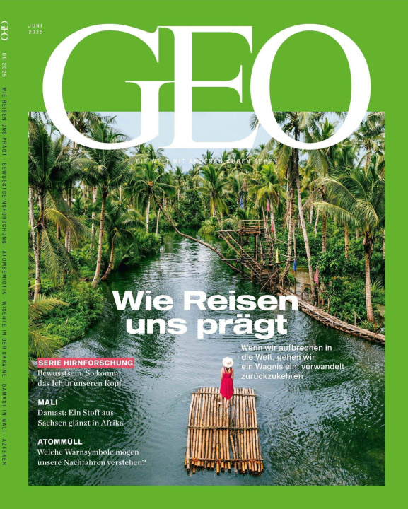 Libro GEO 06/2025 - Wie Reisen uns prägt Katharina Schmitz