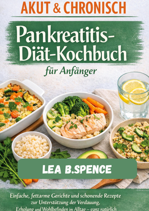 Kniha AKUT & CHRONISCH Pankreatitis-Diät-Kochbuch für Anfänger 