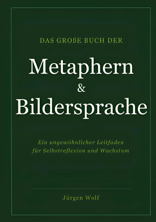 Kniha Das große Buch der Metaphern und Bildersprache Jürgen Wolf