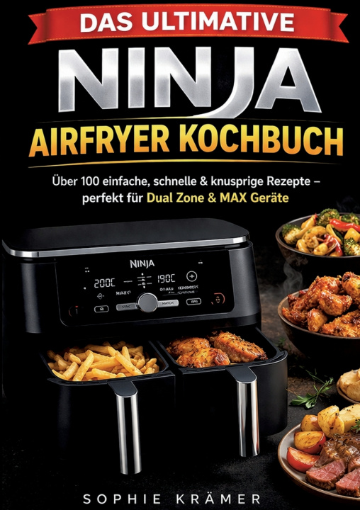 Kniha Das ultimative Ninja Airfryer Kochbuch Sophie Krämer