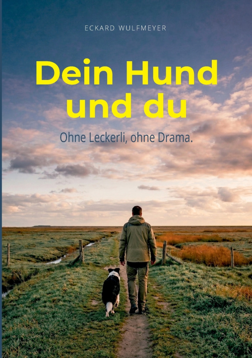 Kniha Dein Hund und du. Eckard Wulfmeyer