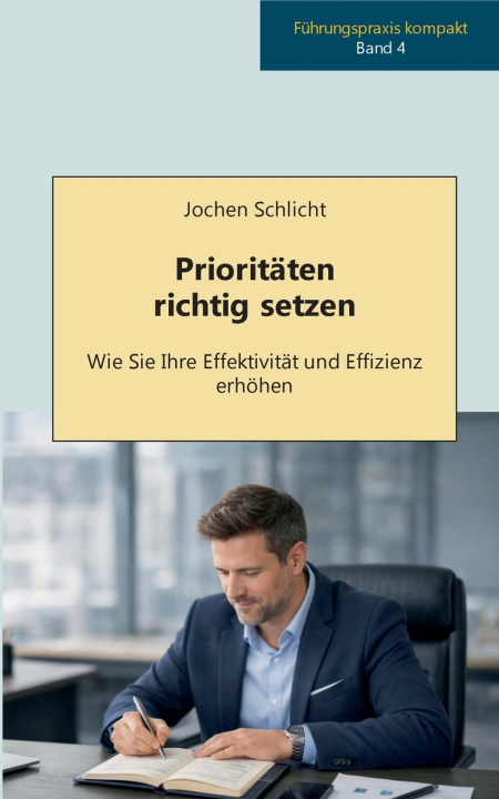 Kniha Prioritäten richtig setzen Jochen Schlicht