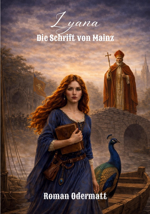 Kniha Lyana - Die Schrift von Mainz Roman Odermatt