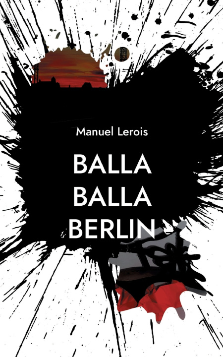 Kniha Balla Balla Berlin Manuel Lerois