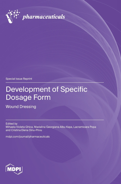 Kniha Development of Specific Dosage Form Mihaela Violeta Ghica