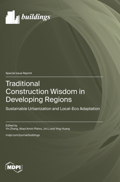Kniha Traditional Construction Wisdom in Developing Regions Yin Zhang