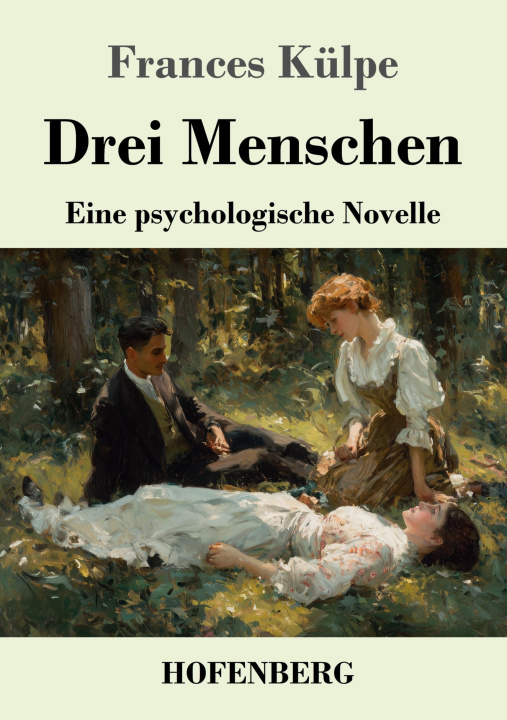 Kniha Drei Menschen Frances Külpe