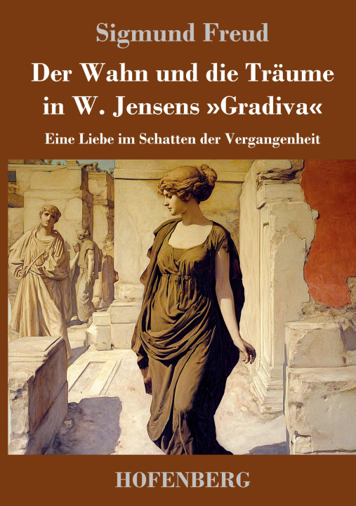 Kniha Der Wahn und die Träume in W. Jensens 'Gradiva' 